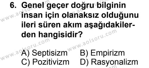 Felsefe 1 Dersi 2011-2012 Yılı 2. Dönem Sınavı 6. Soru