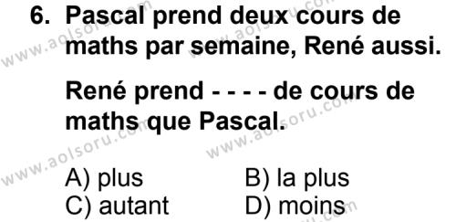 Fransızca 4 Dersi 2014-2015 Yılı 3. Dönem Sınavı 6. Soru