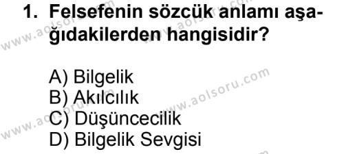 Seçmeli Felsefe 1 Dersi 2015 - 2016 Yılı 3. Dönem Sınav Soruları 1. Soru