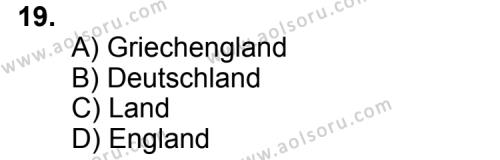 Seçmeli Yabancı Dil Almanca 4 Dersi 2011-2012 Yılı 3. Dönem Sınavı 19. Soru