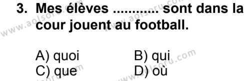 Seçmeli Yabancı Dil Fransızca 3 Dersi 2012 - 2013 Yılı 3. Dönem Sınav Soruları 3. Soru