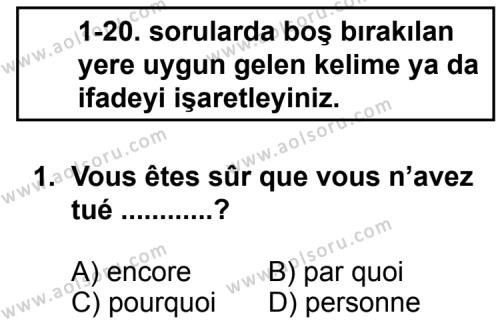 Seçmeli Yabancı Dil Fransızca 3 Dersi 2013 - 2014 Yılı 2. Dönem Sınav Soruları 1. Soru