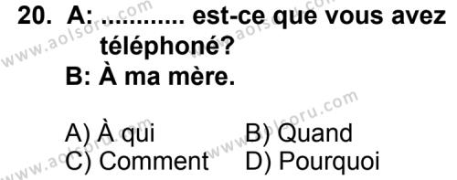 Seçmeli Yabancı Dil Fransızca 3 Dersi 2013-2014 Yılı 2. Dönem Sınavı 20. Soru