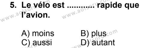 Seçmeli Yabancı Dil Fransızca 4 Dersi 2013-2014 Yılı 3. Dönem Sınavı 5. Soru