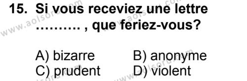 Seçmeli Yabancı Dil Fransızca 4 Dersi 2014-2015 Yılı 1. Dönem Sınavı 15. Soru